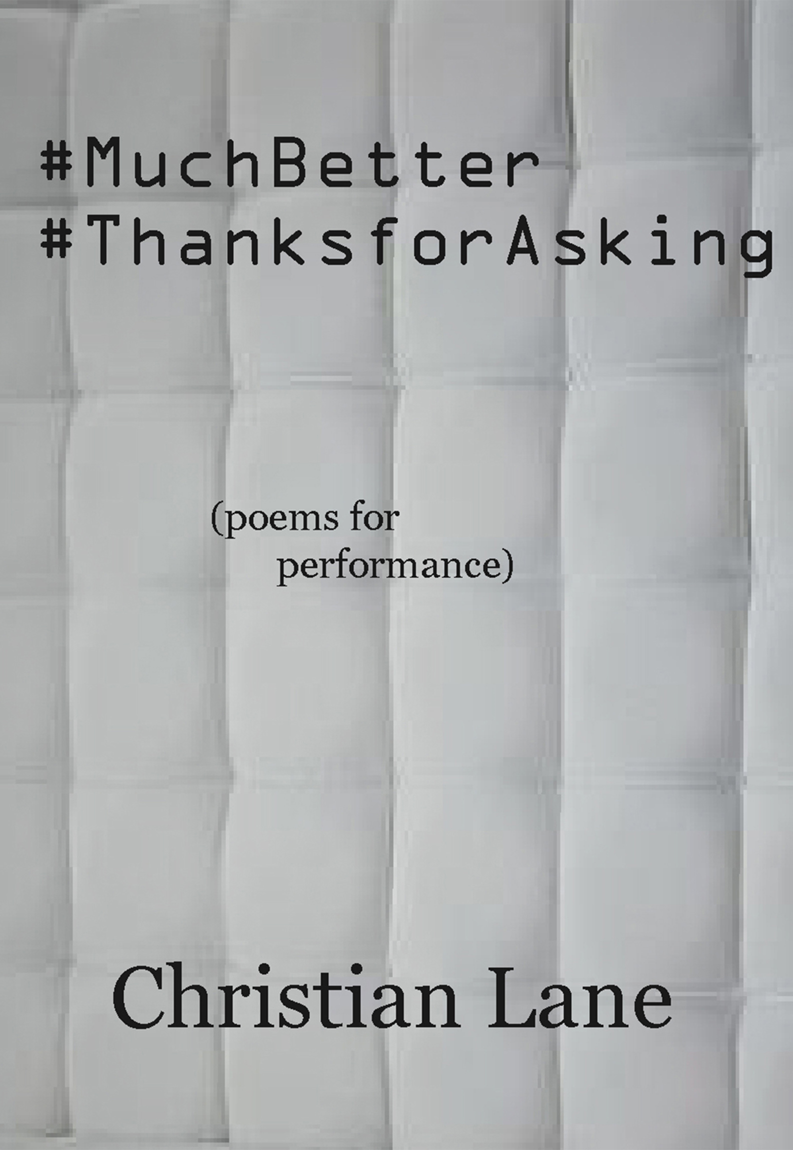 Title details for #MuchBetter #ThanksforAsking by Christian Lane - Available